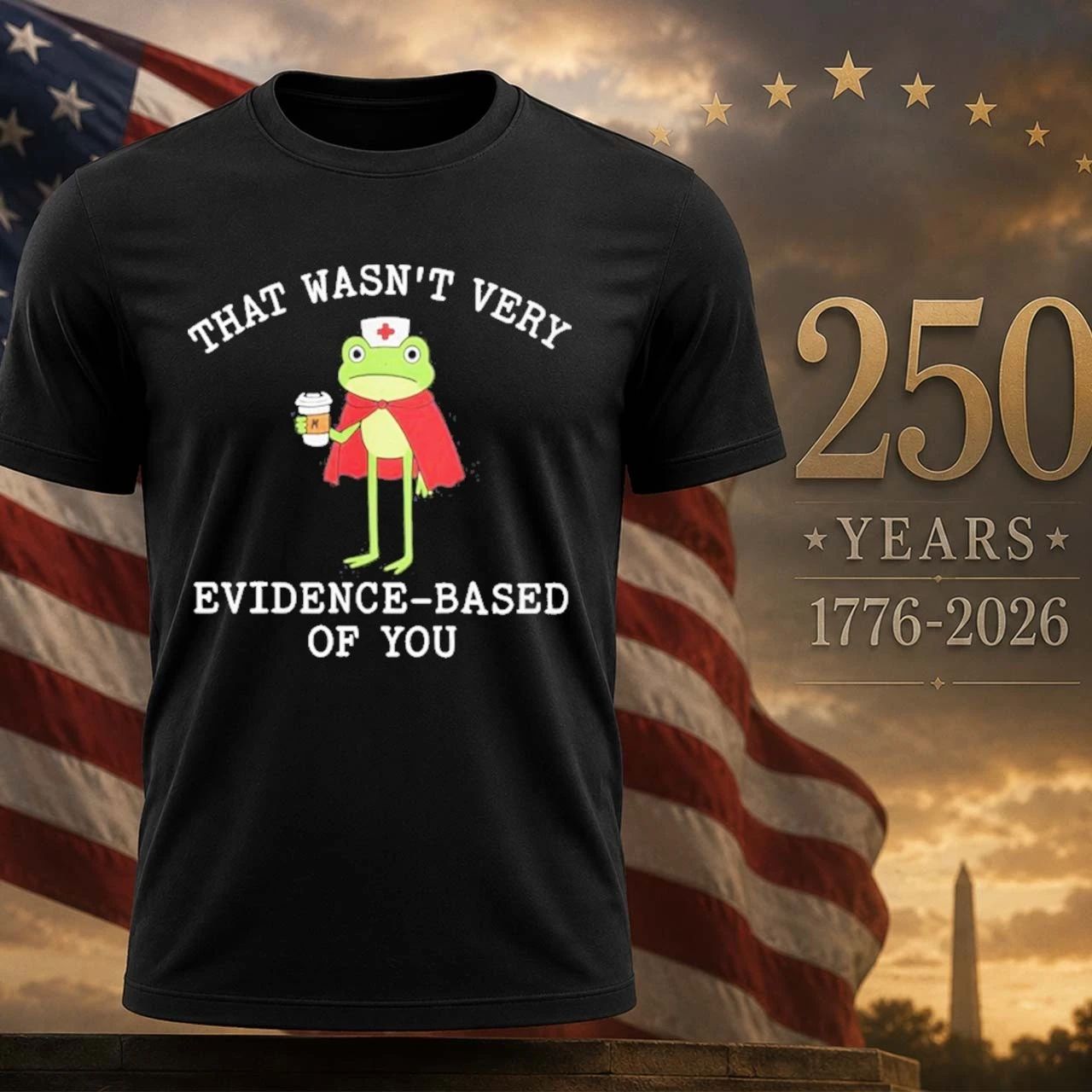 Frog That Wasn't Very Evidence Based Of You - Adult & Kids T-Shirts, Sweatshirts & Hoodies apparel design preview 1