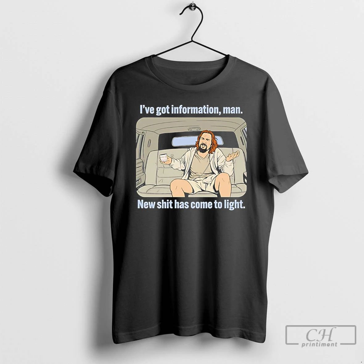 Classic The Dude Ive Got Information Man New Has Come - Adult & Kids T-Shirts, Sweatshirts & Hoodies apparel design preview 1
