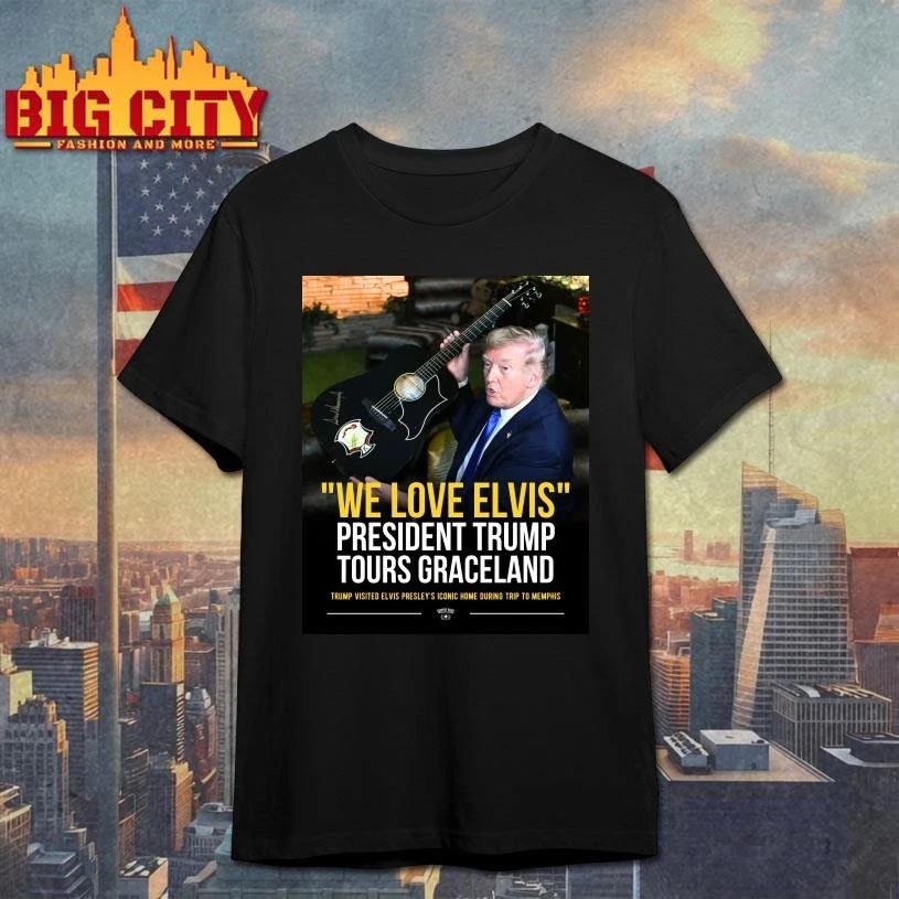 Trump We Love Elvis President Tours Graceland Graphic - Adult & Kids T-Shirts, Sweatshirts & Hoodies apparel design preview 1