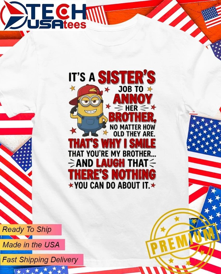 Minion it's a sister's job to annoy her brother - Adult & Kids T-Shirts, Sweatshirts & Hoodies apparel design preview 1
