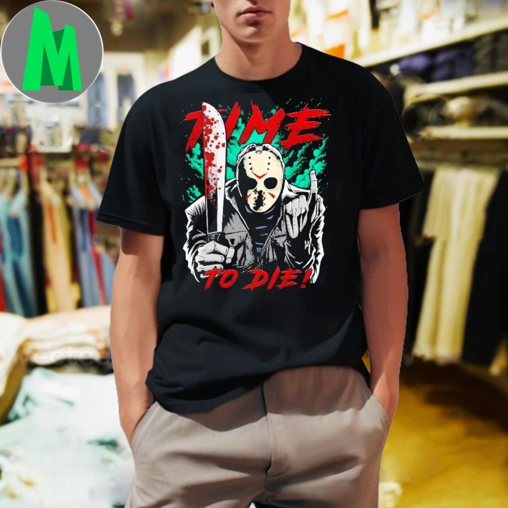 Jason Voorhees Time to Die - Adult & Kids T-Shirts, Sweatshirts & Hoodies apparel design preview 1