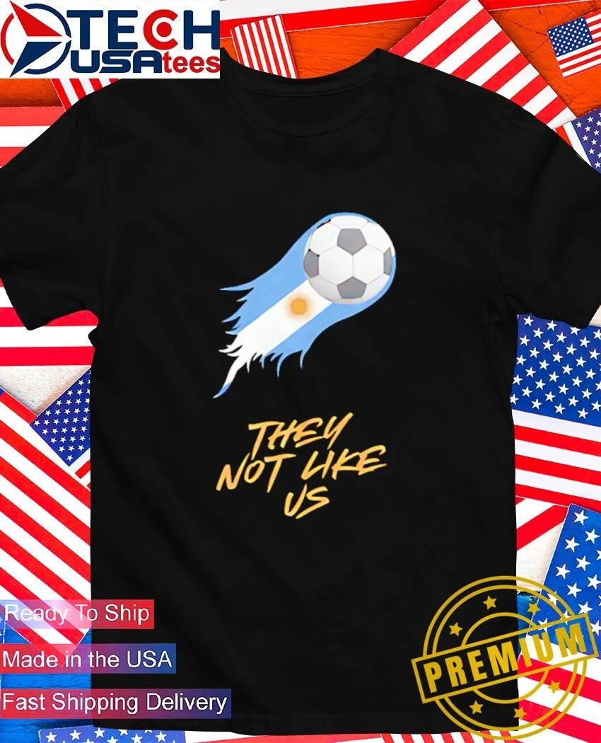 Argentina Soccer they not like us - Adult & Kids T-Shirts, Sweatshirts & Hoodies apparel design preview 1