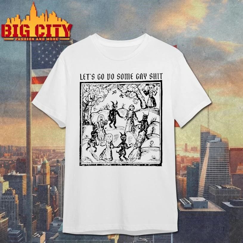 Lets Go Do Some Gay Shit The Kingdom Of Darkness - Adult & Kids T-Shirts, Sweatshirts & Hoodies apparel design preview 1