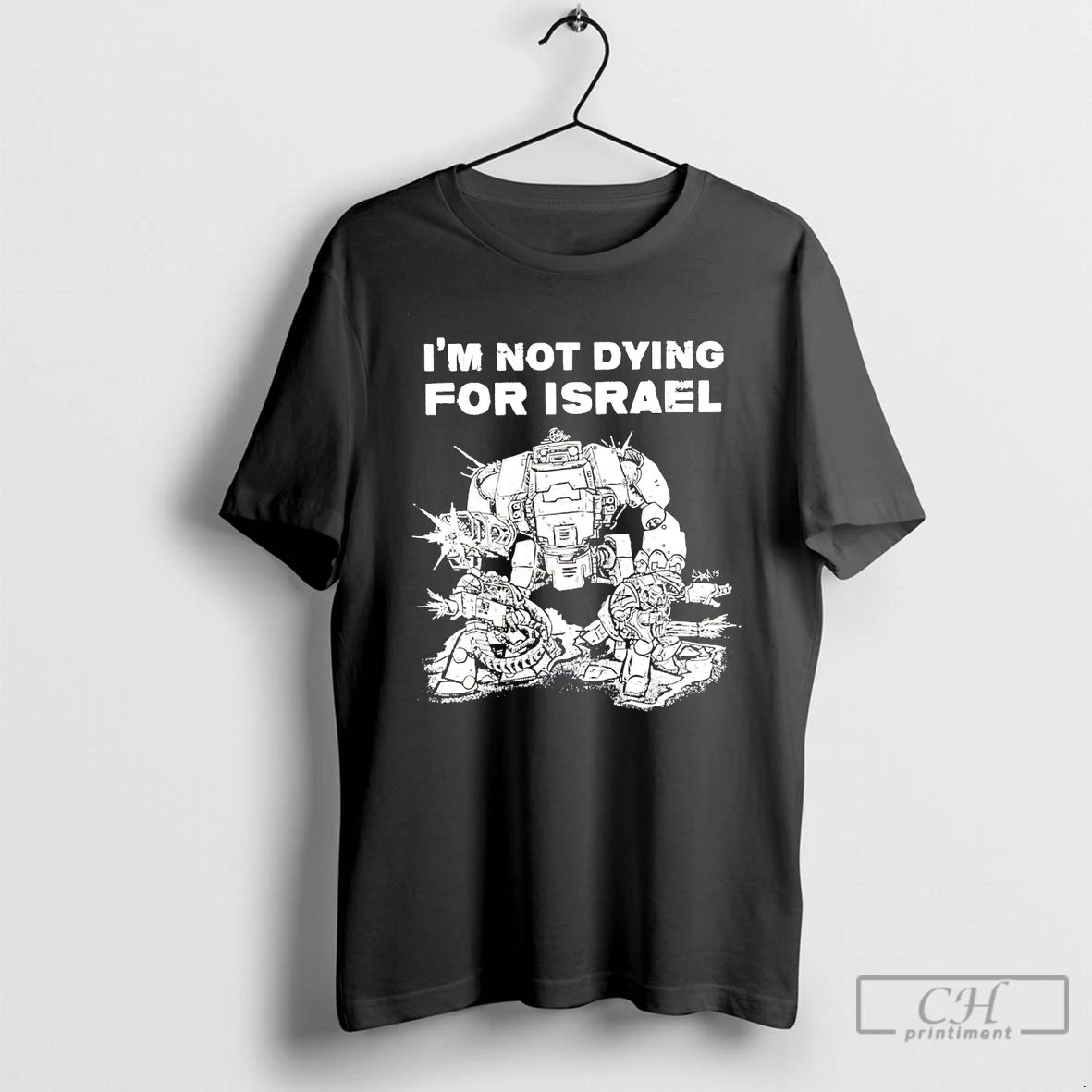 Classic Im Not Dying For Isreal Robot - Adult & Kids T-Shirts, Sweatshirts & Hoodies apparel design preview 1