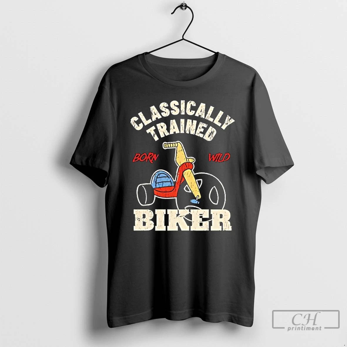Classic Classically Trained Born Wild Biker - Adult & Kids T-Shirts, Sweatshirts & Hoodies apparel design preview 1