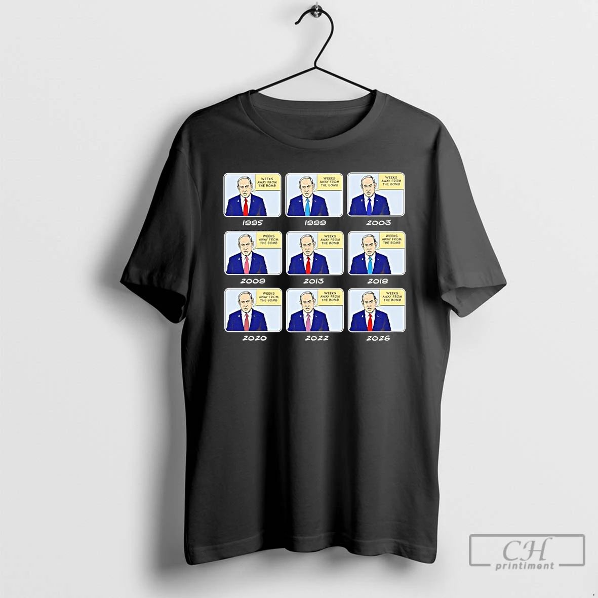 Classic Benjamin Netanyahu Iran Weeks Away Since 1995 - Adult & Kids T-Shirts, Sweatshirts & Hoodies apparel design preview 1