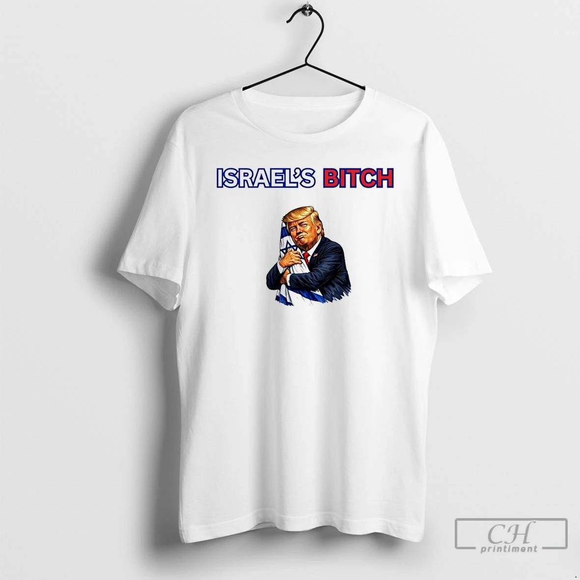 Classic Israels Bitch Trump Holding Flag Anti - Adult & Kids T-Shirts, Sweatshirts & Hoodies apparel design preview 1