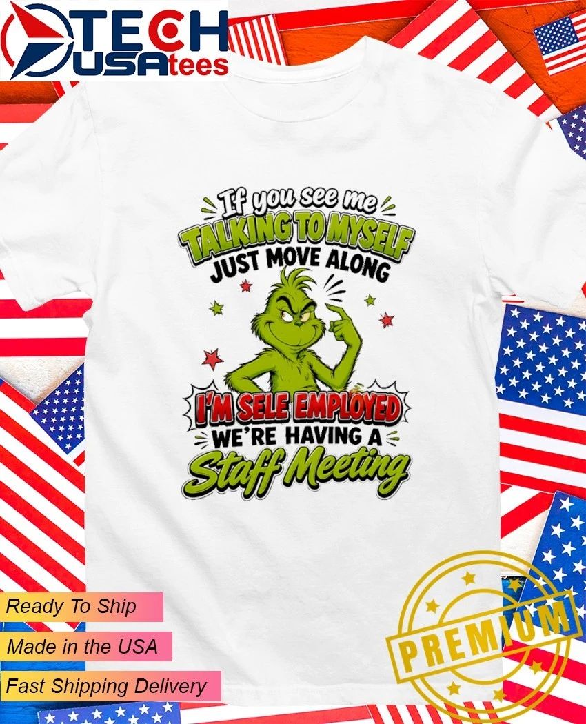 Grinch if you see me talking to myself just move - Adult & Kids T-Shirts, Sweatshirts & Hoodies apparel design preview 1