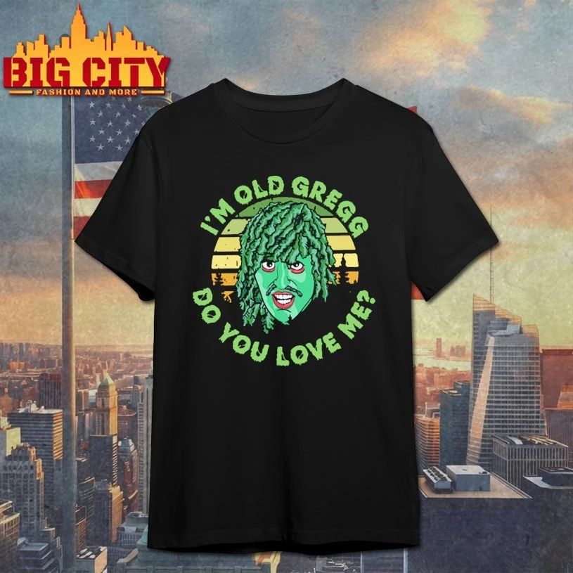 I'm Old Gregg do you love me - Adult & Kids T-Shirts, Sweatshirts & Hoodies apparel design preview 1