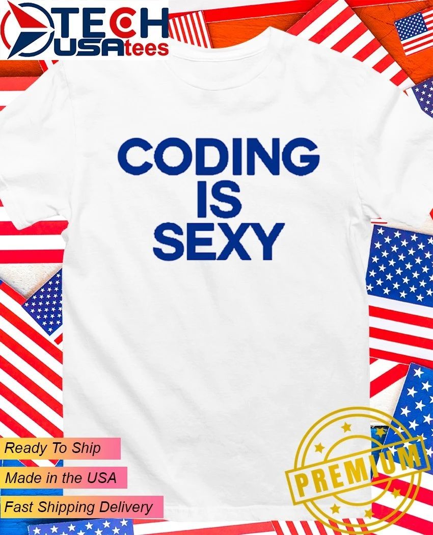 Coding is sexy - Adult & Kids T-Shirts, Sweatshirts & Hoodies apparel design preview 1