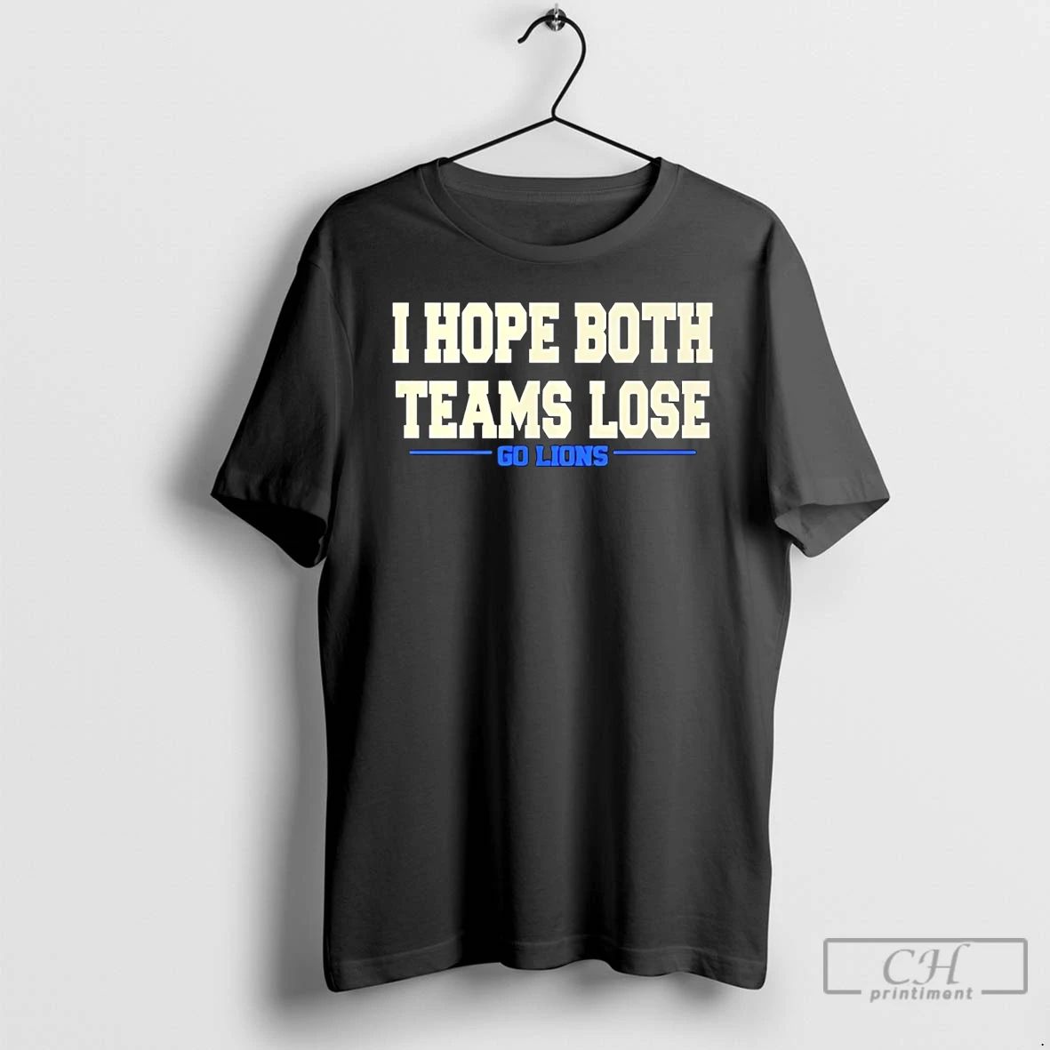Classic I Hope Both Team Lose Go Lions - Adult & Kids T-Shirts, Sweatshirts & Hoodies apparel design preview 1