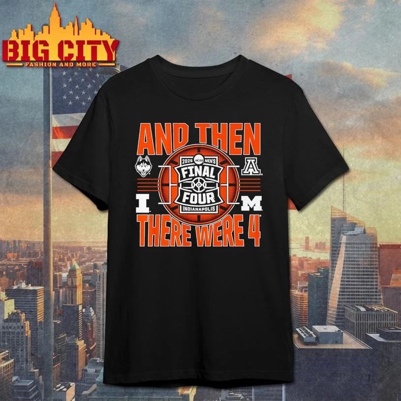 2026 NCAA Men's Final Four And Then There Were - Adult & Kids T-Shirts, Sweatshirts & Hoodies apparel design preview 1