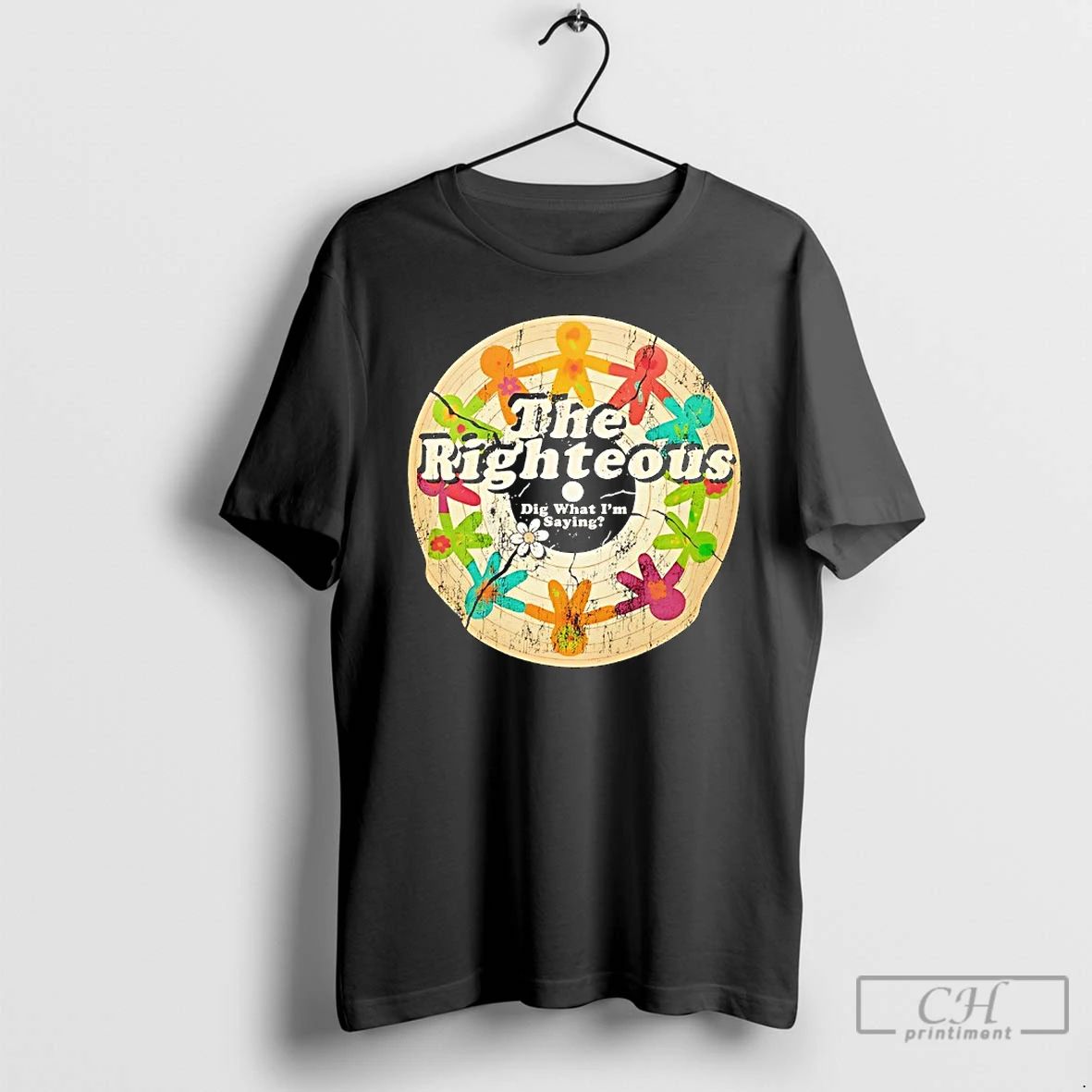 Classic The Righteous Dig What Im Saying Professional - Adult & Kids T-Shirts, Sweatshirts & Hoodies apparel design preview 1