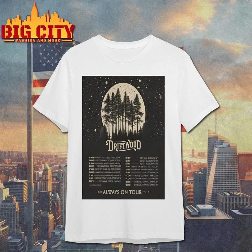 Driftwood 2026 The Always On Tour Poster - Adult & Kids T-Shirts, Sweatshirts & Hoodies apparel design preview 1