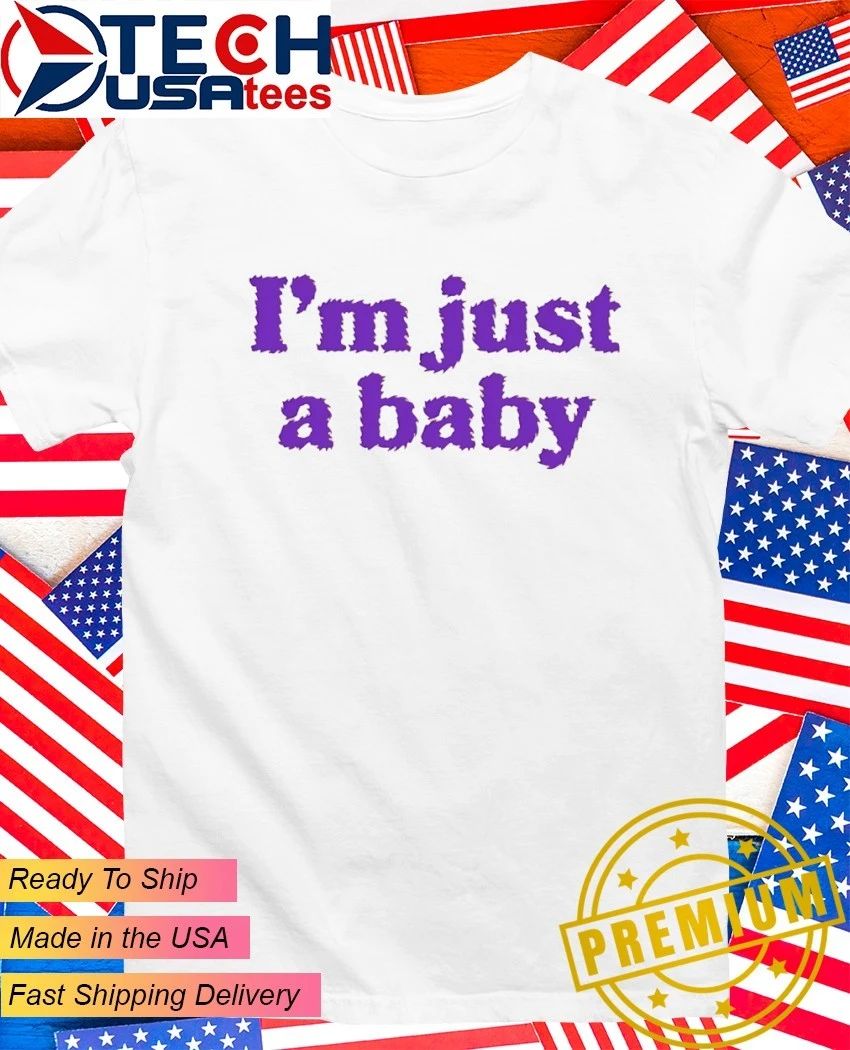 I'm just a baby - Adult & Kids T-Shirts, Sweatshirts & Hoodies apparel design preview 1