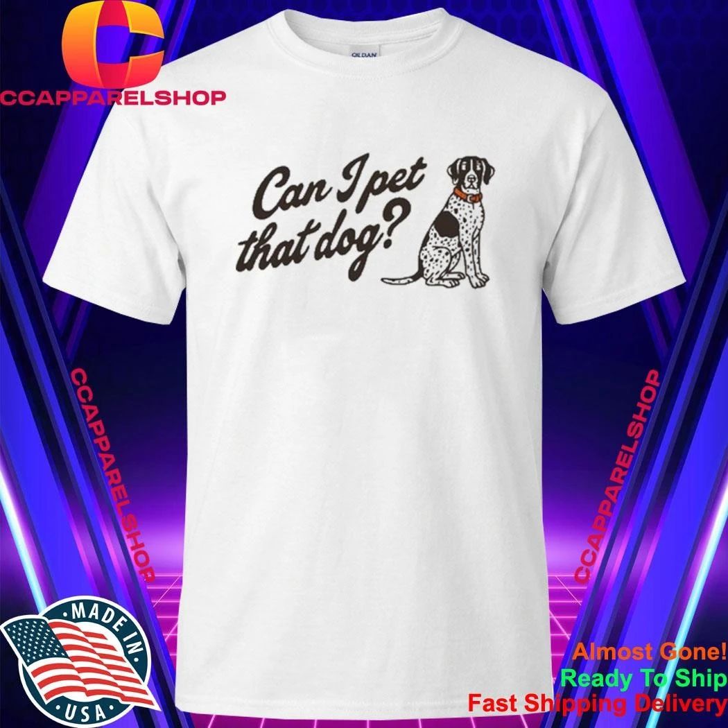Haesicks Can I Pet That Dog - Adult & Kids T-Shirts, Sweatshirts & Hoodies apparel design preview 1