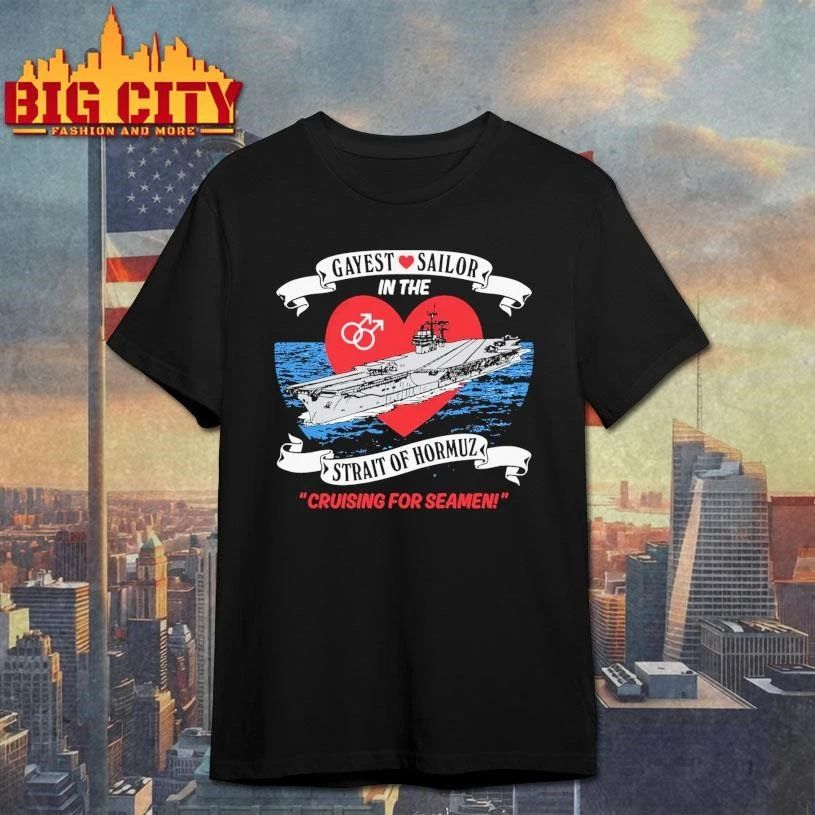 Gayest Sailor In The Strait Of Hormuz - Adult & Kids T-Shirts, Sweatshirts & Hoodies apparel design preview 1