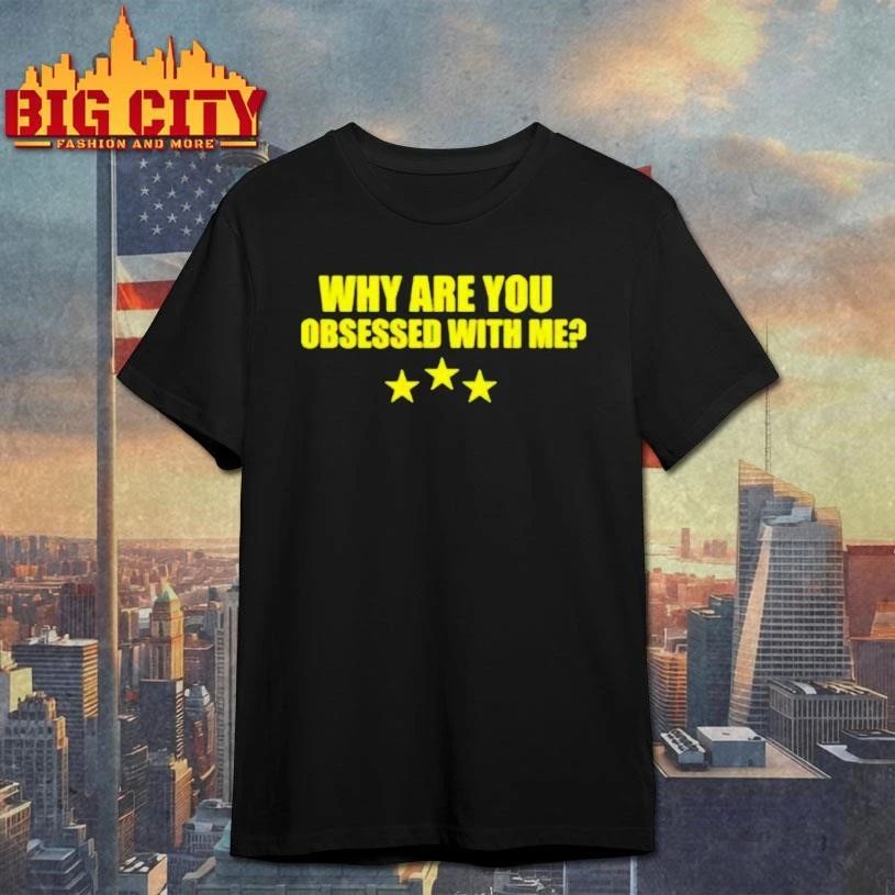 Why Are You Obsessed With Me - Adult & Kids T-Shirts, Sweatshirts & Hoodies apparel design preview 1