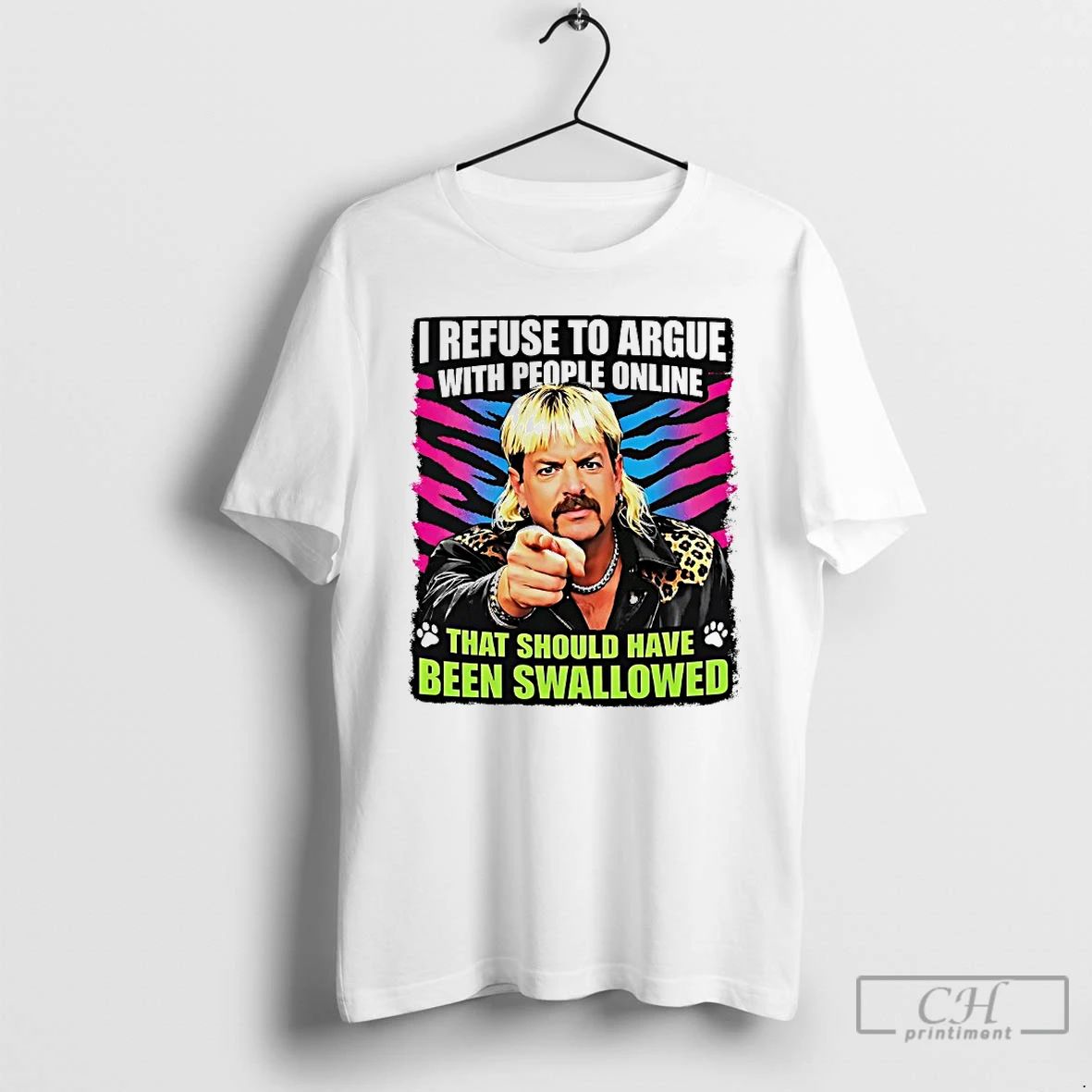 Classic Joe Exotic I Refuse To Argue With People - Adult & Kids T-Shirts, Sweatshirts & Hoodies apparel design preview 1