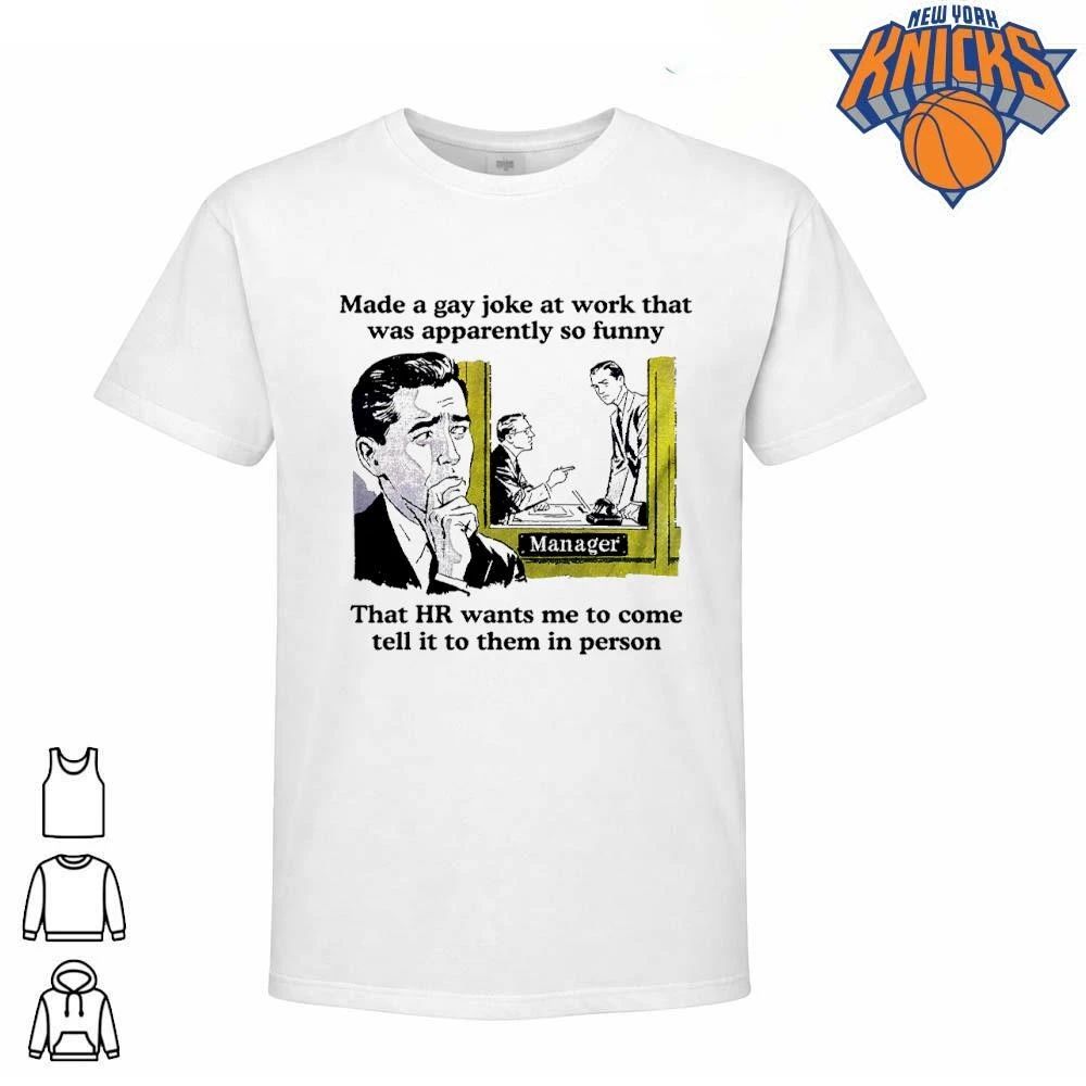 Made A Gay Joke At Work HR Funny Workplace Quote - Adult & Kids T-Shirts, Sweatshirts & Hoodies apparel design preview 1