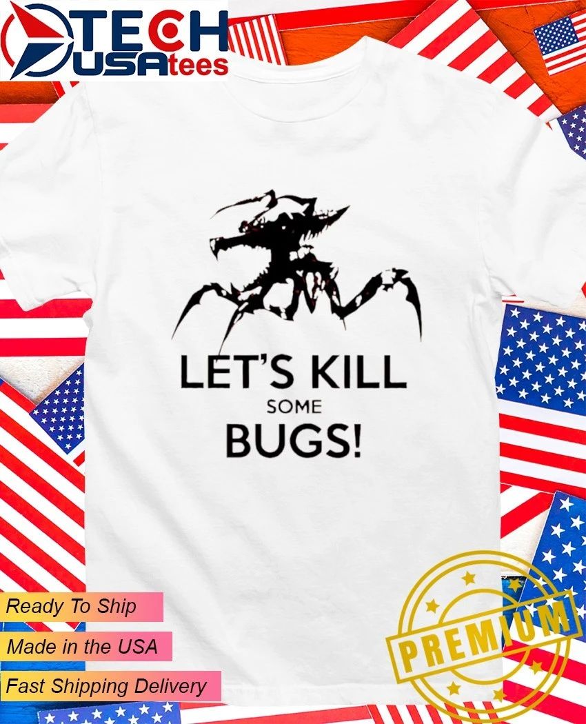 Let's kill some bugs - Adult & Kids T-Shirts, Sweatshirts & Hoodies apparel design preview 1