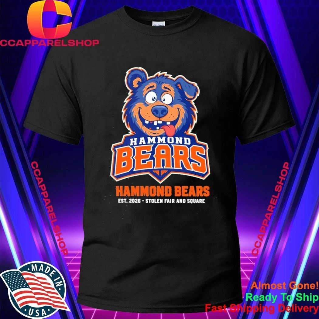 Hammond Bears Est 2026 Stolen Fair And Square - Adult & Kids T-Shirts, Sweatshirts & Hoodies apparel design preview 1