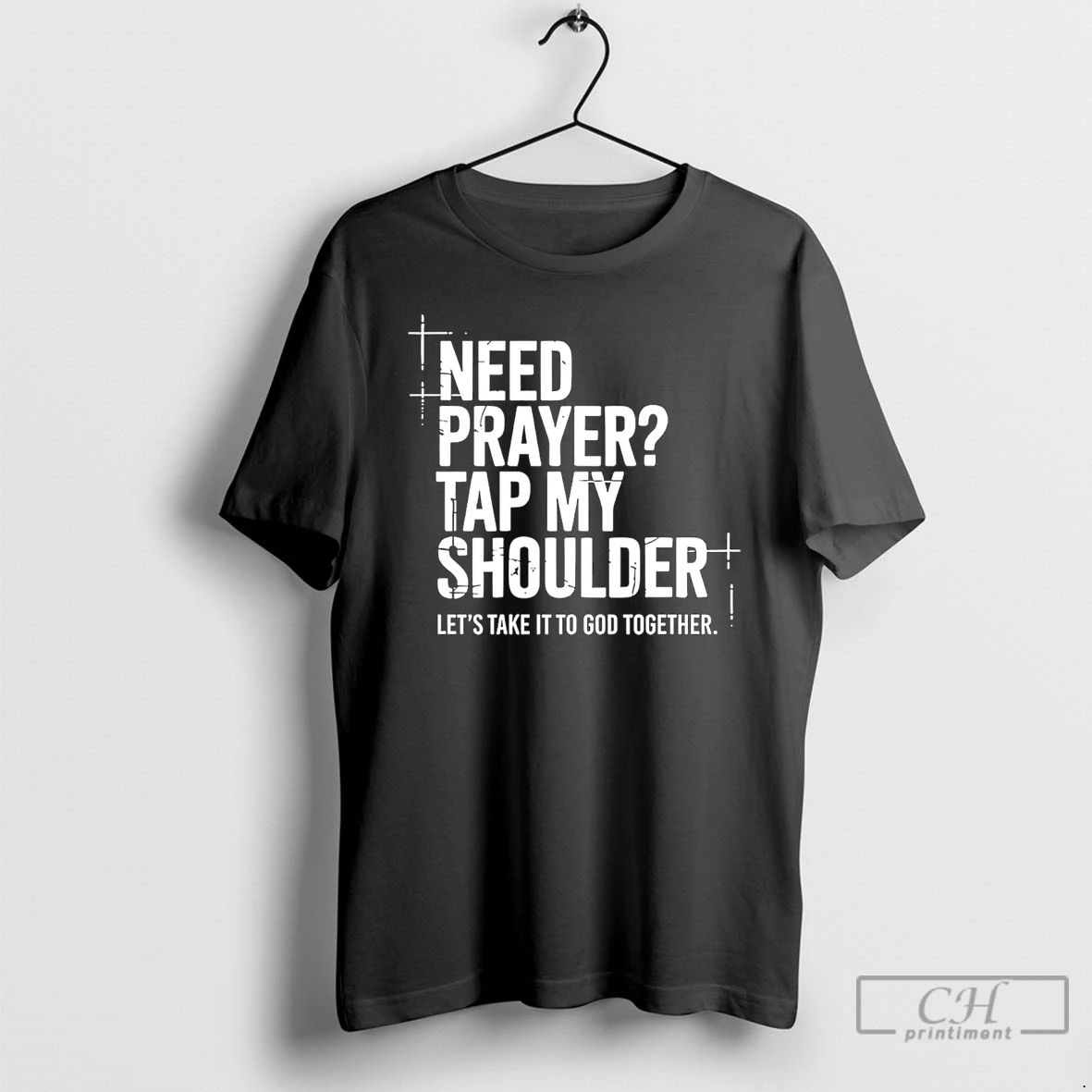 Classic Need Prayer Tap My Shoulder Lets Take It To - Adult & Kids T-Shirts, Sweatshirts & Hoodies apparel design preview 1