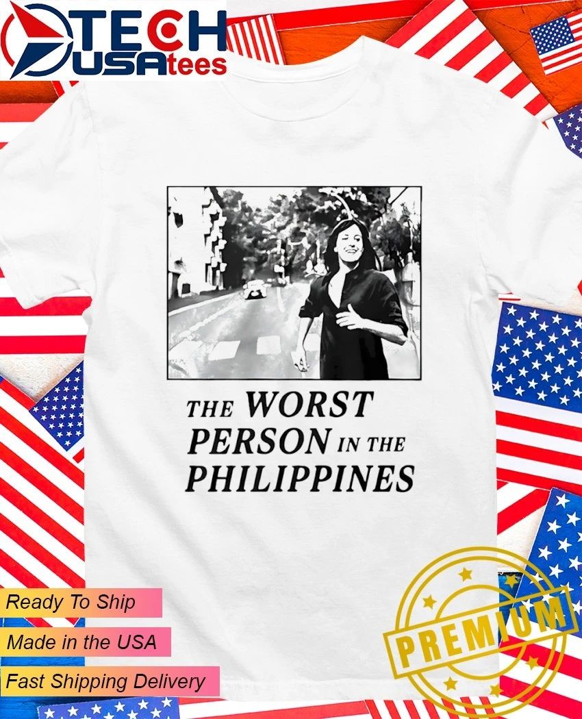 The worst person in Philippines - Adult & Kids T-Shirts, Sweatshirts & Hoodies apparel design preview 1
