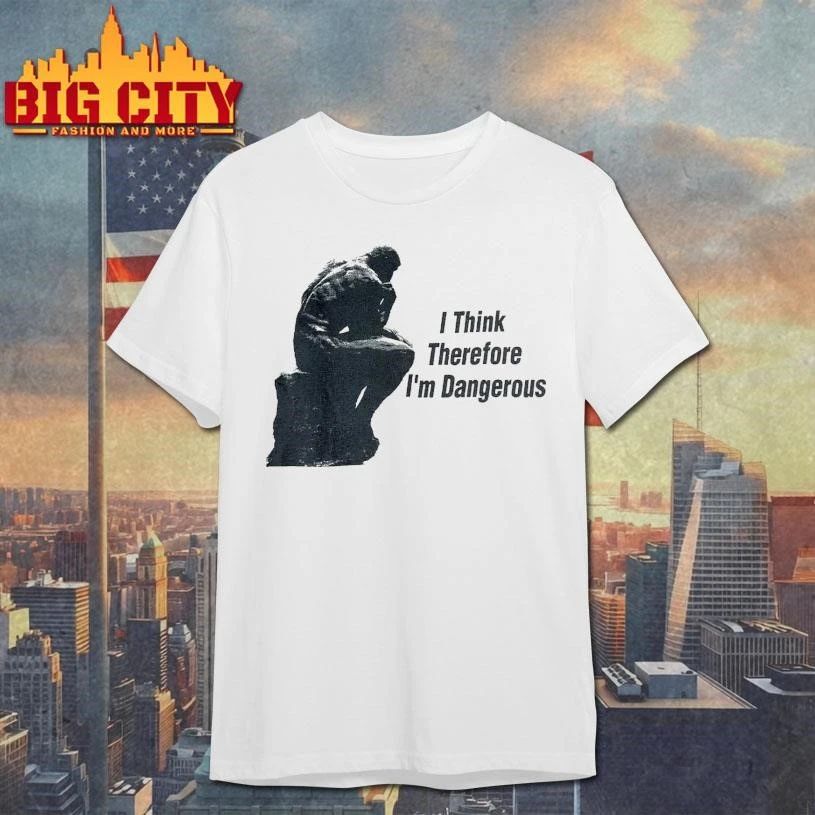 LATE 90S I THINK THEREFORE I'M DANGEROUS - Adult & Kids T-Shirts, Sweatshirts & Hoodies apparel design preview 1