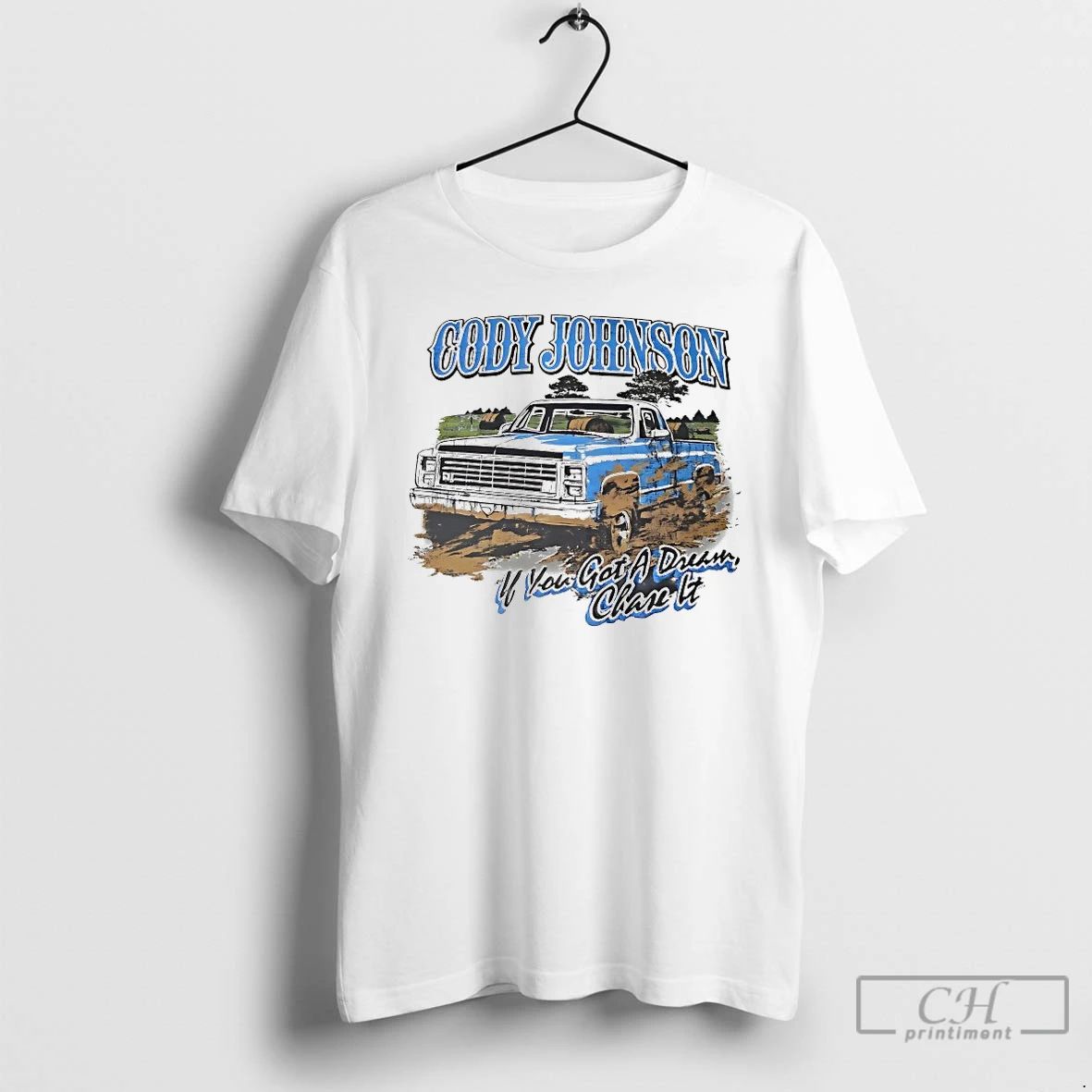 Classic Cody Johnson If You Got A Dream Chase It - Adult & Kids T-Shirts, Sweatshirts & Hoodies apparel design preview 1