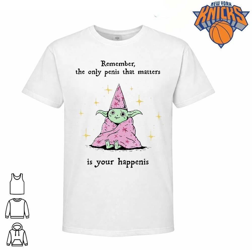 Remember The Only Penis That Matters Is Your Happenis - Adult & Kids T-Shirts, Sweatshirts & Hoodies apparel design preview 1