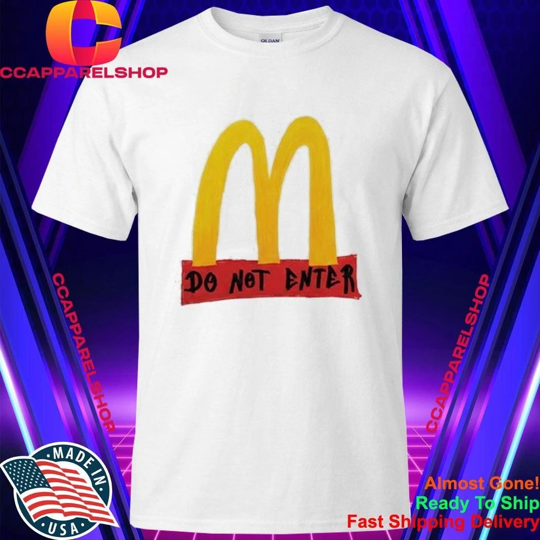 McDonald's Do Not Enter - Adult & Kids T-Shirts, Sweatshirts & Hoodies apparel design preview 1
