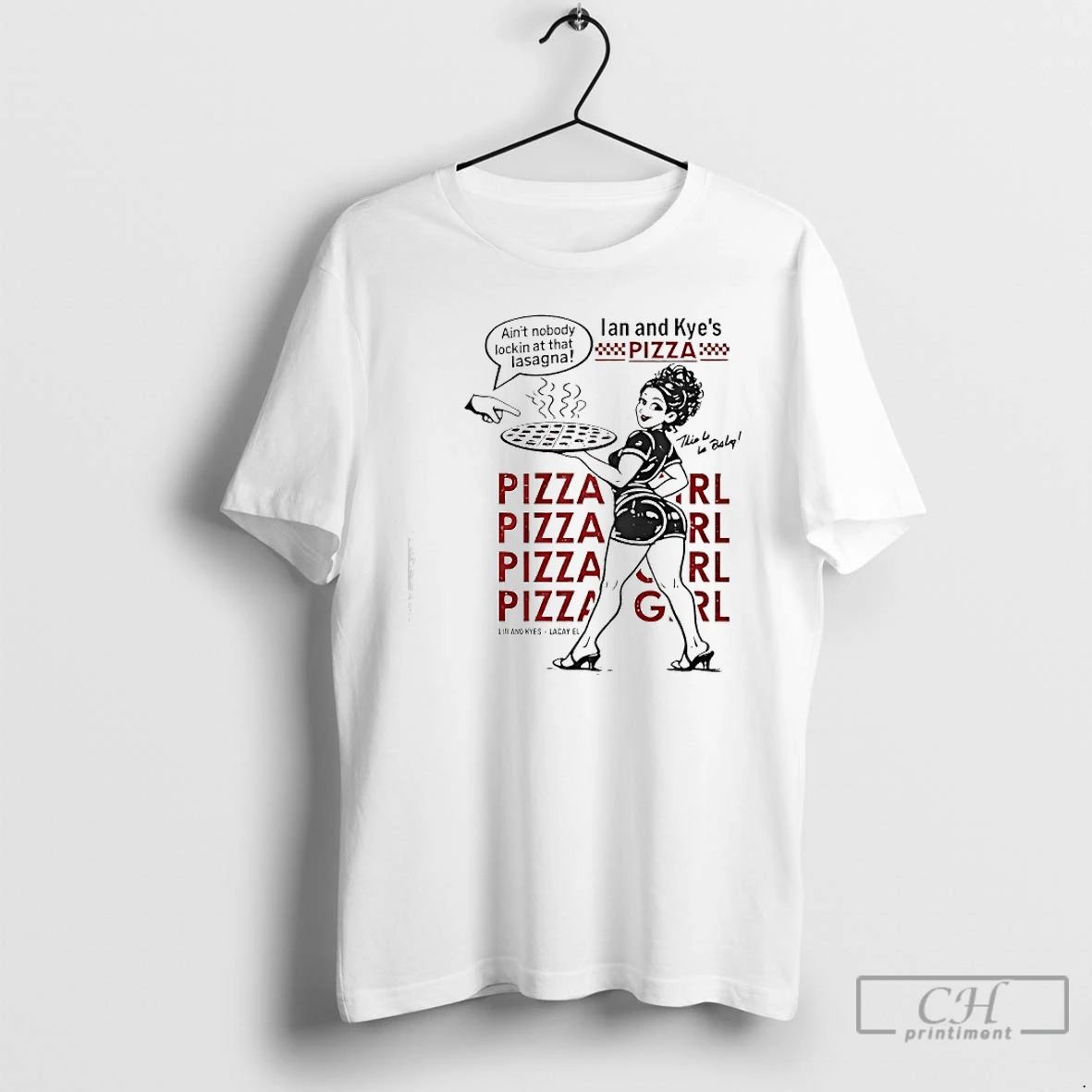 Classic Ian And Kyes Pizza Girl Aint Nobody Lockin At - Adult & Kids T-Shirts, Sweatshirts & Hoodies apparel design preview 1