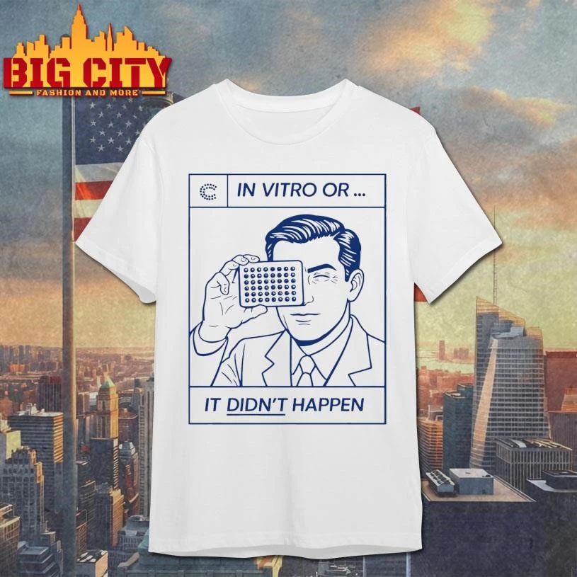 In Vitro Or It Didn't Happen - Adult & Kids T-Shirts, Sweatshirts & Hoodies apparel design preview 1