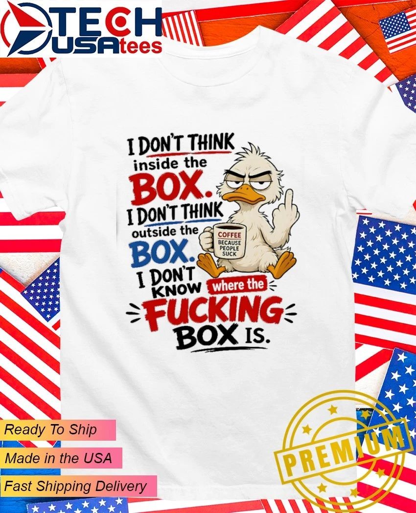 Duck I don't think inside the box outside - Adult & Kids T-Shirts, Sweatshirts & Hoodies apparel design preview 1