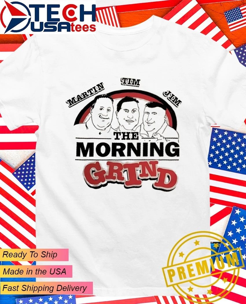 The Morning Grind Martin Tim and Jim funny - Adult & Kids T-Shirts, Sweatshirts & Hoodies apparel design preview 1