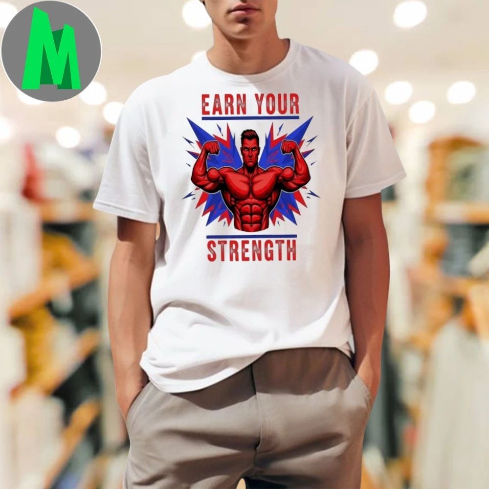 Earn Your Strength Muscle - Adult & Kids T-Shirts, Sweatshirts & Hoodies apparel design preview 1