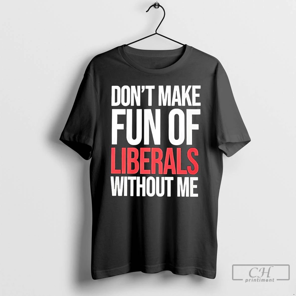 Classic Mandy Dont Make Fun Of Liberals Without Me - Adult & Kids T-Shirts, Sweatshirts & Hoodies apparel design preview 1