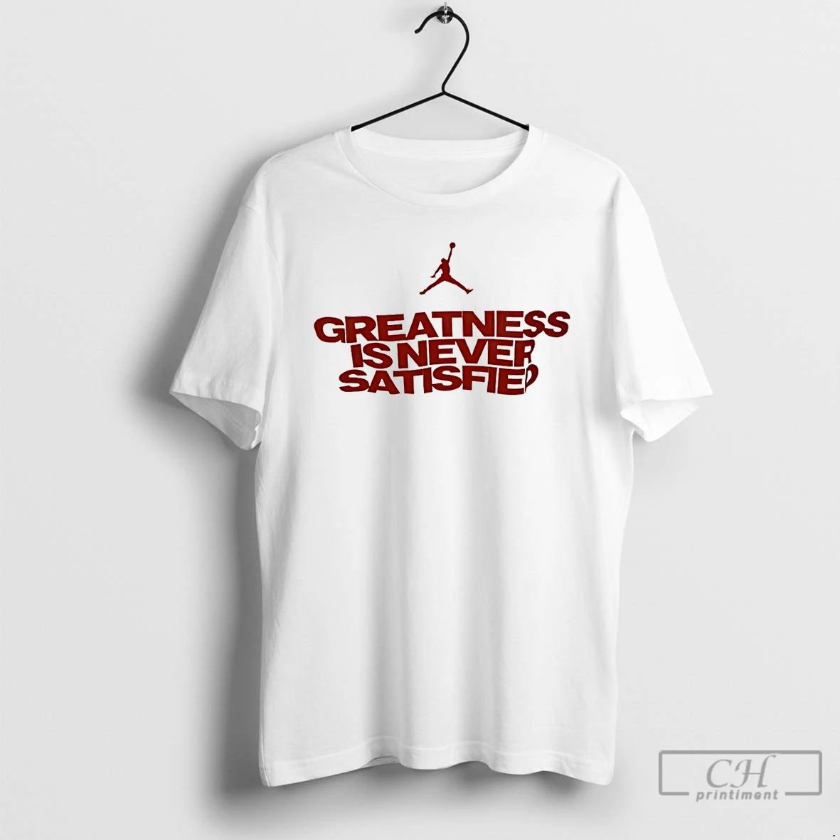 Classic Jumpman Greatness Is Never Satisfied - Adult & Kids T-Shirts, Sweatshirts & Hoodies apparel design preview 1