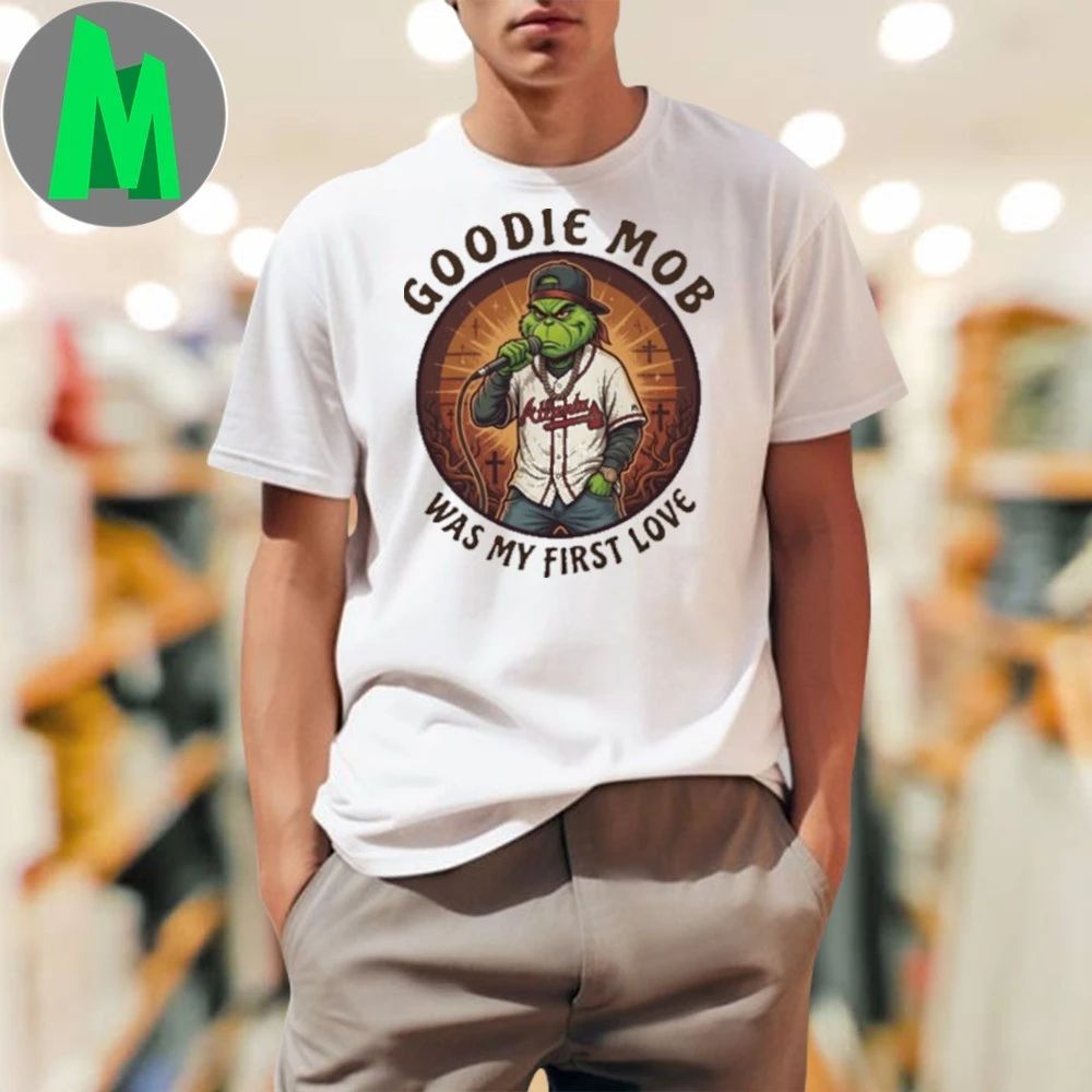 GOODIE MOB Was My First Love Funny Grinch Christmas - Adult & Kids T-Shirts, Sweatshirts & Hoodies apparel design preview 1