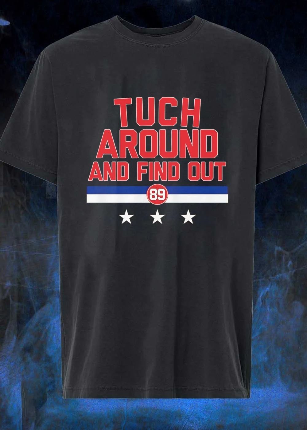 Tuch Around And Find Out 89 - Adult & Kids T-Shirts, Sweatshirts & Hoodies apparel design preview 1