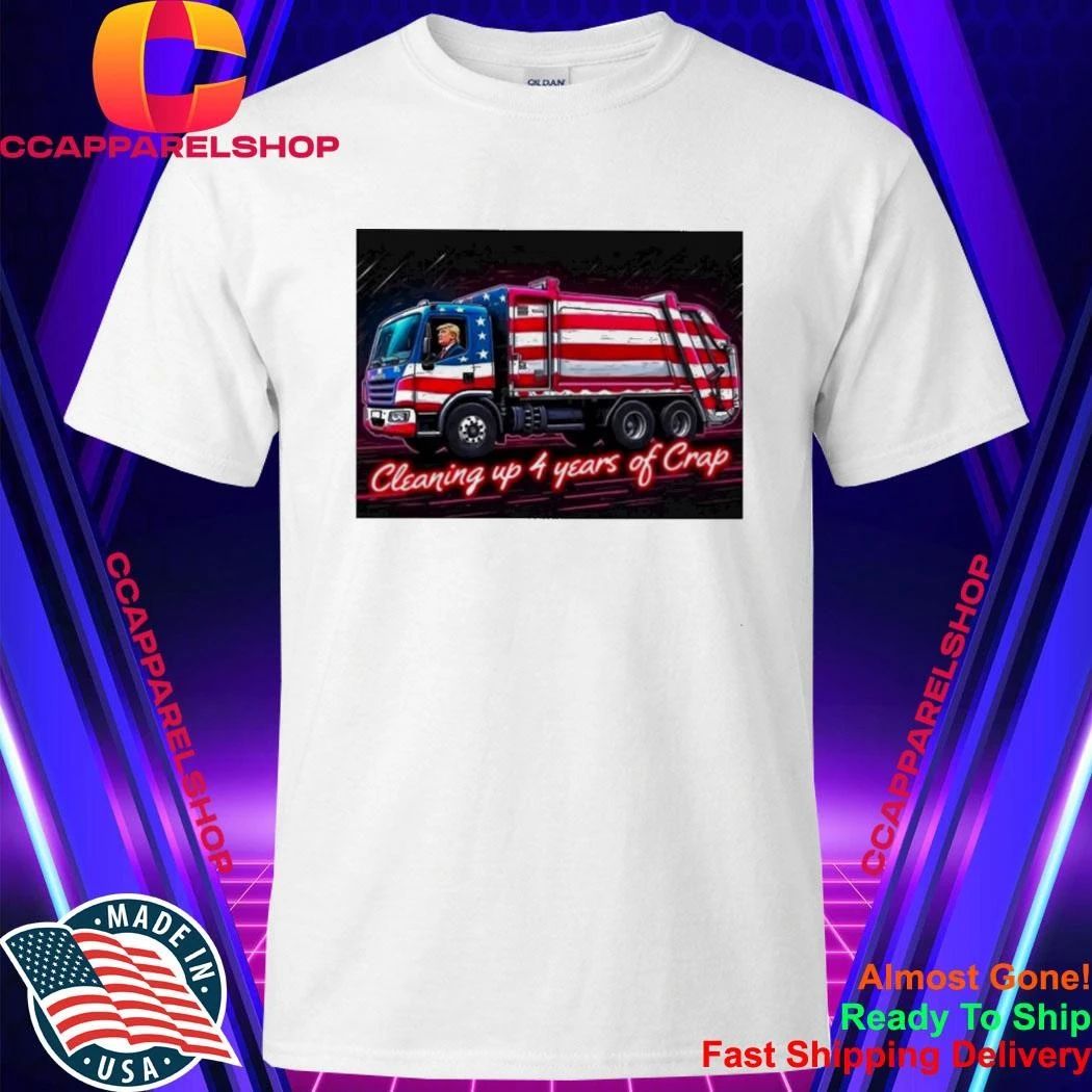 Cleaning Up 4 Years Of Crap - Adult & Kids T-Shirts, Sweatshirts & Hoodies apparel design preview 1