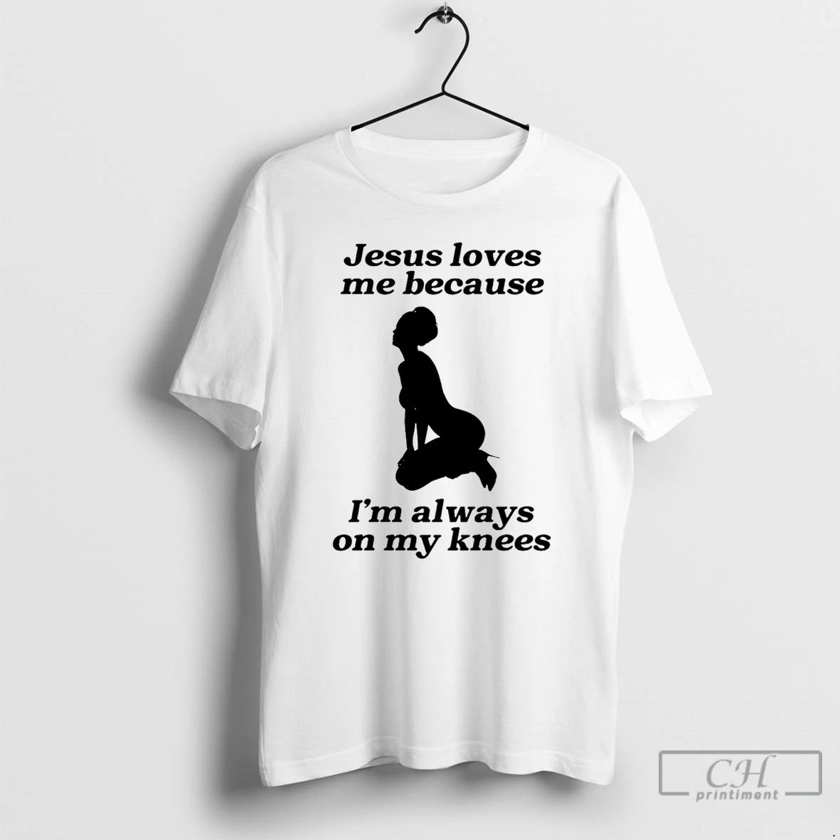 Classic Jesus Loves Me Because Im Always On My Knees - Adult & Kids T-Shirts, Sweatshirts & Hoodies apparel design preview 1