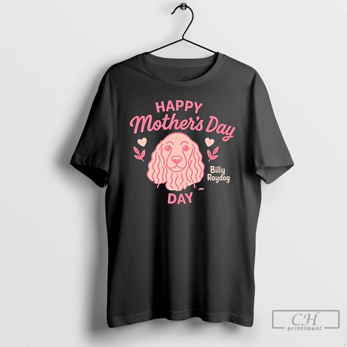 Classic Happy Mothers Day Billy Raydog - Adult & Kids T-Shirts, Sweatshirts & Hoodies apparel design preview 1