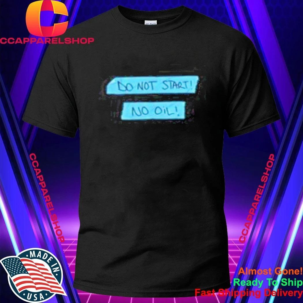 Do Not Start No Oil Tape - Adult & Kids T-Shirts, Sweatshirts & Hoodies apparel design preview 1