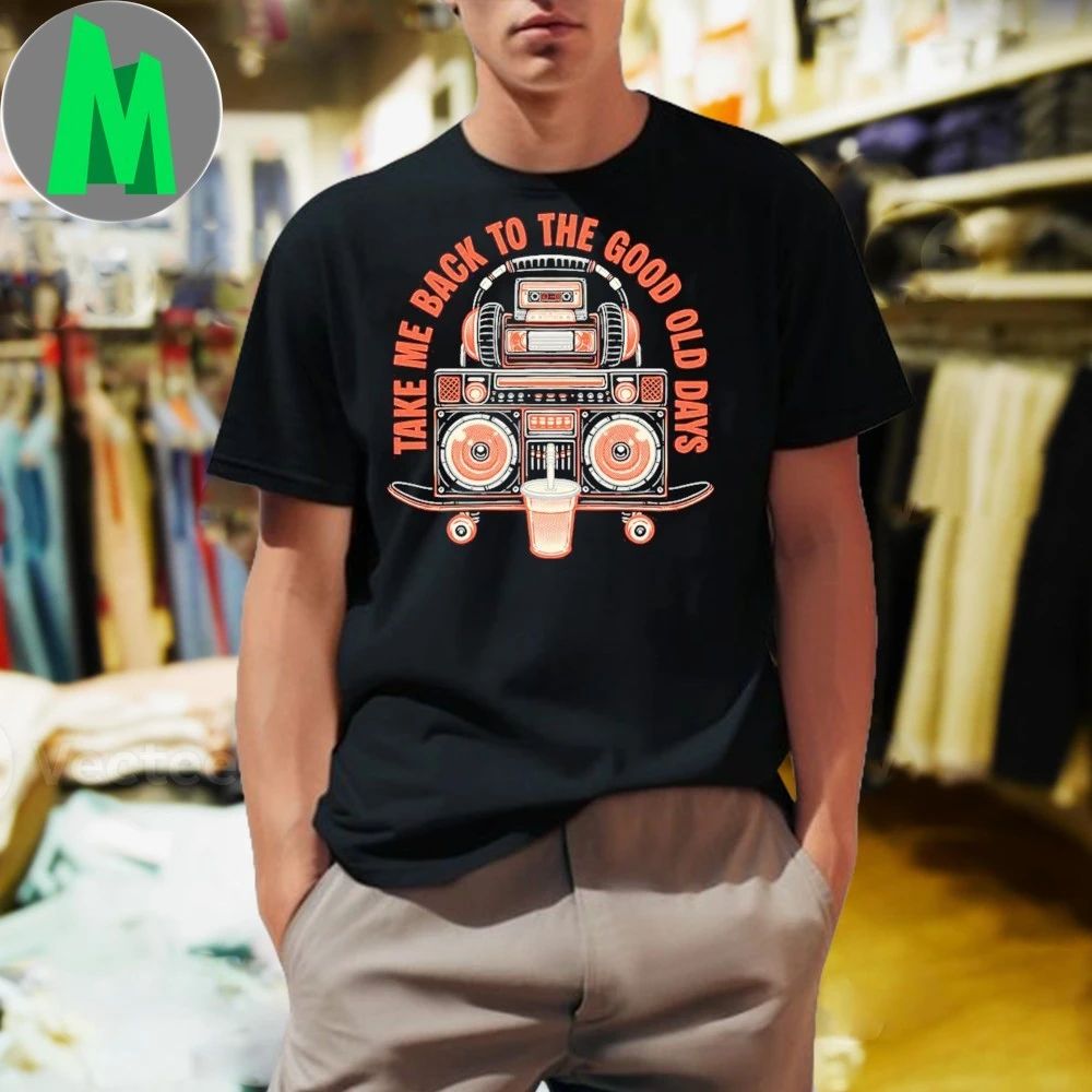 Take Me Back To The Good Old Days - Adult & Kids T-Shirts, Sweatshirts & Hoodies apparel design preview 1