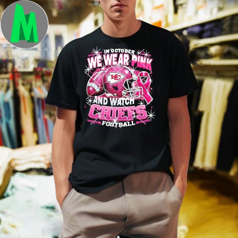 In October We Wear Pink And Watch Chiefs Football - Adult & Kids T-Shirts, Sweatshirts & Hoodies apparel design preview 1