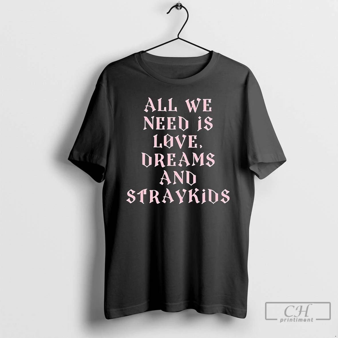 Classic All We Need Is Love Dreams And Straykids - Adult & Kids T-Shirts, Sweatshirts & Hoodies apparel design preview 1