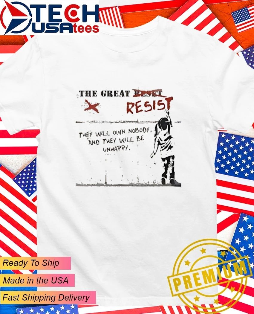 The great resist they will own no body - Adult & Kids T-Shirts, Sweatshirts & Hoodies apparel design preview 1