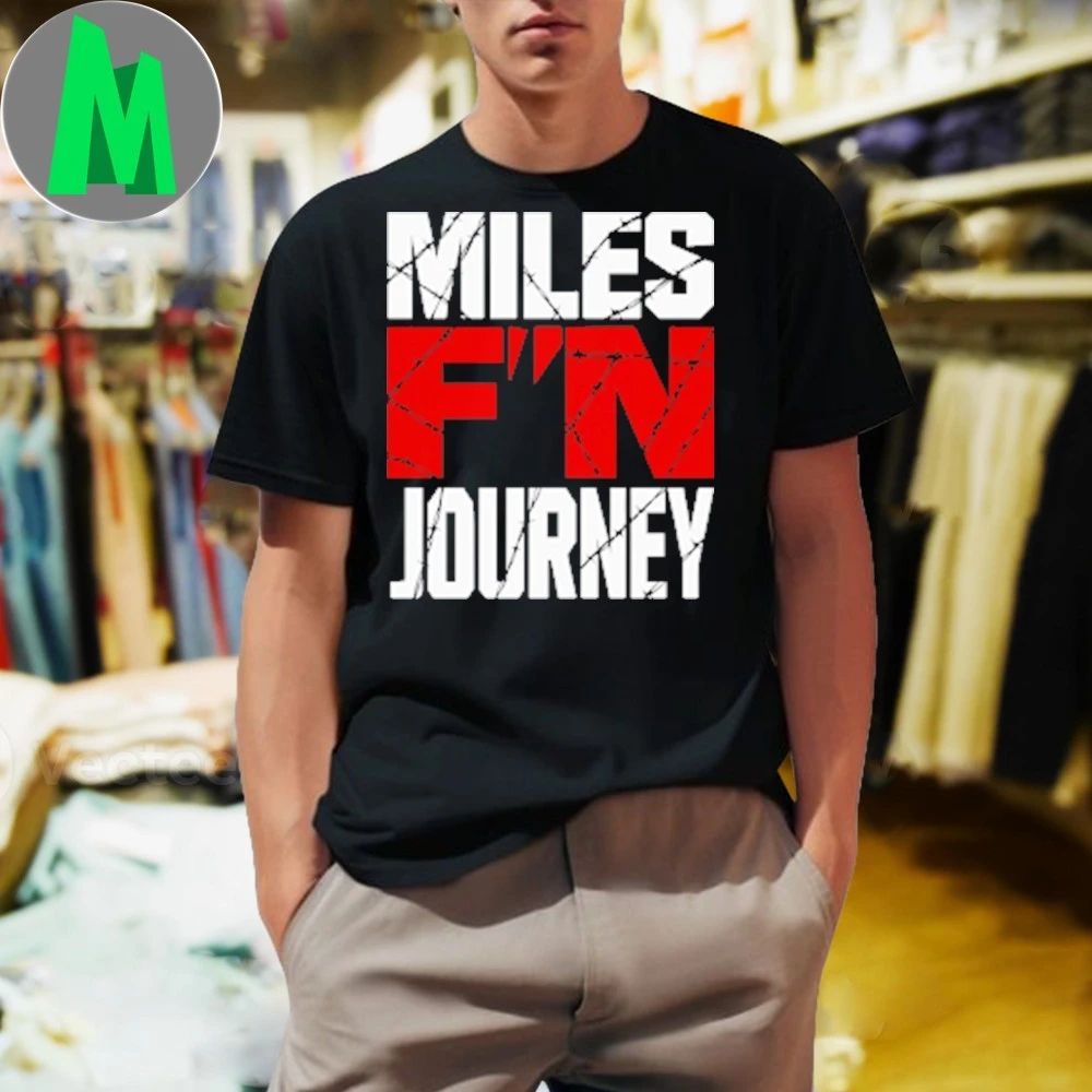 Miles F'n Jounrey - Adult & Kids T-Shirts, Sweatshirts & Hoodies apparel design preview 1